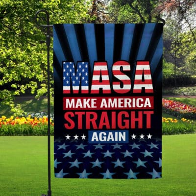MASA Make America Straight Again Flag Garden Flag - Political 2024 House Flag Wall Flag