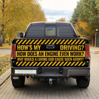Alternative view of How's My Driving how Does An Engine Even Work Funny Truck Tailgate Decal Sticker Wrap - Vinyl Graphic Decal Bumper Sticker