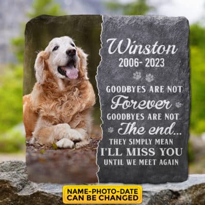 Alternative view of Personalized Goodbyes Are Not Forever Not The End I'll Meet You Until We Meet Again Memorial Pet Garden Stone Plaque Decor