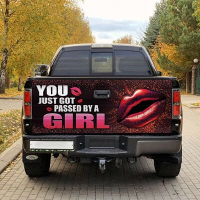 You Just Got Passed By A Girl Funny Truck Tailgate Decal Sticker Wrap - Vinyl Graphic Decal Bumper Sticker