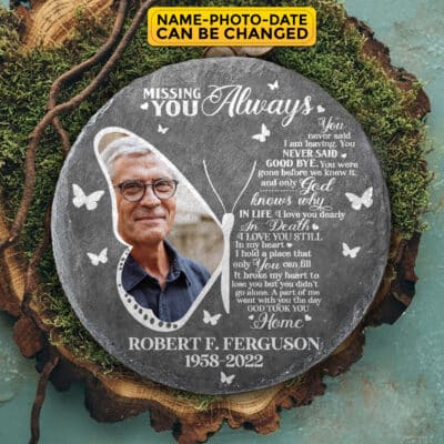 Personalized Photo Missing You Always You Never Said Goodbye Memorial Garden Stone Plaque - Memorial Gifts for Loss of