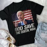 God save the Queen, Man Funny Joe Biden T-Shirt - Political American Flag Hoodie