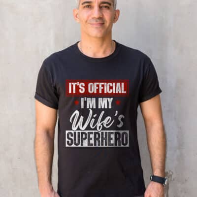 Alternative view of It's Official I'm My Wife's Superhero Funny T-Shirt - Hoodie