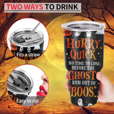 Alternative view of Hurry Quick No Time To Lose Before The Ghosts Run Out Of Boos Funny Halloween Insulated Tumbler Cup With Lid