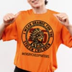 I Wear Orange For The Stolen Children Every Child Matters T-Shirt - Hoodie