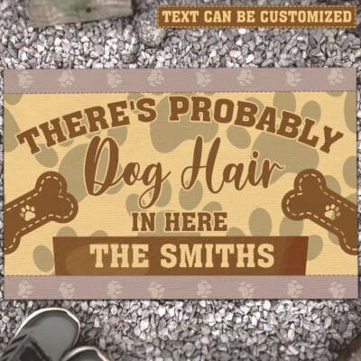 Alternative view of Personalized There's Probably Dog Hair In Here House Doormat - Funny Dog Lover Outdoor Indoor Doormat