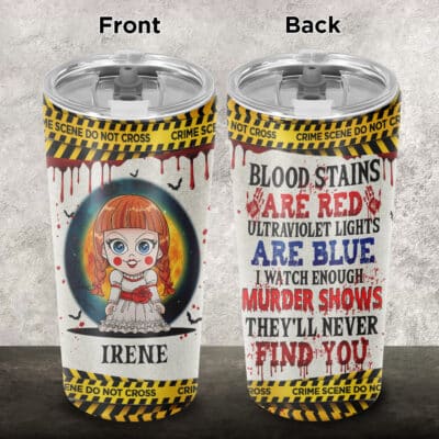 Personalized Blood Stains Are Red Ultraviolet Lights Are Blue Funny Halloween Insulated Tumbler Cup With Lid