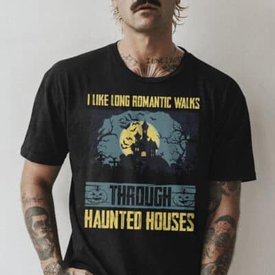 I Like Long Romantic Walks Through Haunted Houses T-Shirt - Halloween Gift Shirt