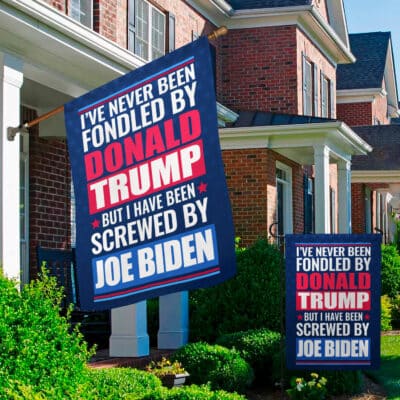 Alternative view of I've Never Been Fondled By Donald Trump But I Have Been Screw By Joe Biden Outdoor House Flag - Home Garden Flag