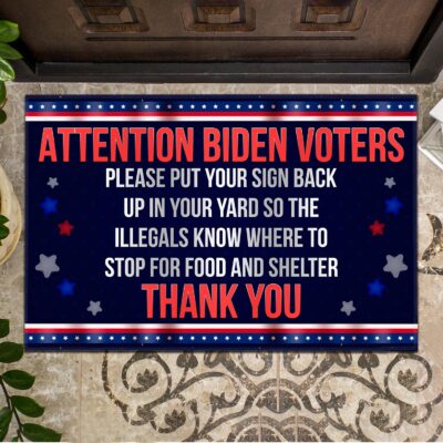 Attention Biden Voters Please Put Your Sign Back Up In Your Yard Doormat - Outdoor Indoor Doormat