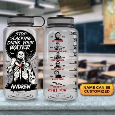 Personalized Stop Slacking Drink Your Water Funny Michael Myers Halloween Motivational Fitness Sports Water Tracker Bottle