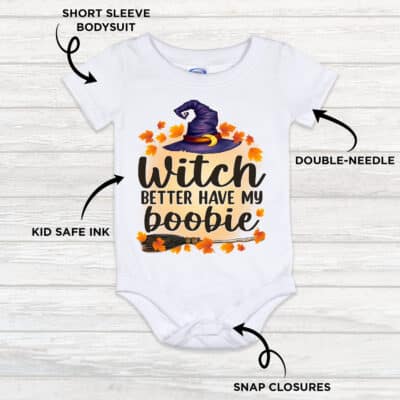 Alternative view of Witch Better Have My Boobie Funny Halloween Baby Onesie Baby Bodysuit