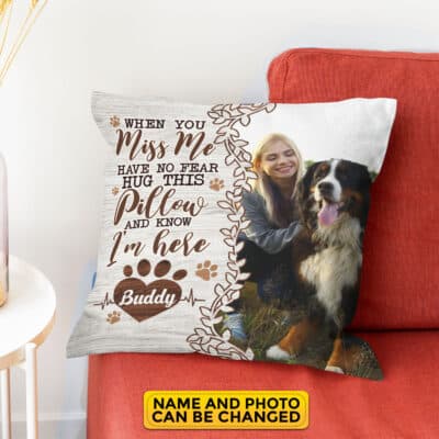 Personalized When You Miss Me Have No Fear Hug This Pillow And Know I'm Here Throw - Decorative Pillow