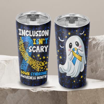 Inclusion Isn't Scary Down Syndrome Awareness Month Insulated Tumbler Cup With Lid and Straw
