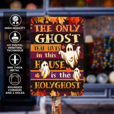 Alternative view of The Only Ghost Is Holy Ghost That Lives In This House Is The HolyGhost Funny Halloween Rectangle Decorative Metal Sign - Indoor Outdoor Decor