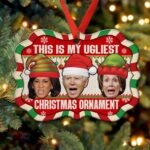 This Is My Ugliest Christmas Ornament Biden Nancy Kamala Benelux Shaped Medallion Christmas Ornament Keepsake