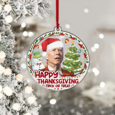 Alternative view of Happy Thanksgiving Trick Or Treat Funny Biden Santa Acrylic Wood Christmas Ornament Keepsake