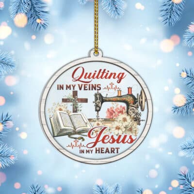 Quilting In My Veins Jesus In My Heart Transparent Acrylic Wood Christmas Ornament Keepsake