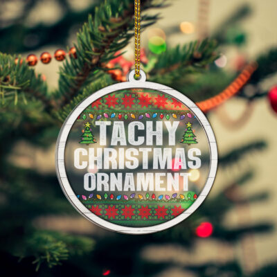 Alternative view of Tachy Christmas Ornament  Funny Nurse Ugly Christmas Transparent Acrylic Wood Ornament Keepsake