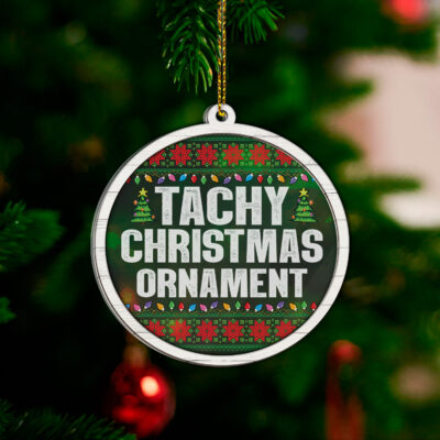 Tachy Christmas Ornament  Funny Nurse Ugly Christmas Transparent Acrylic Wood Ornament Keepsake
