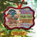 Custom I Love Your Face It Looks Best Between My Legs Naughty Cookie Benelux Shaped Christmas Ornament Keepsake