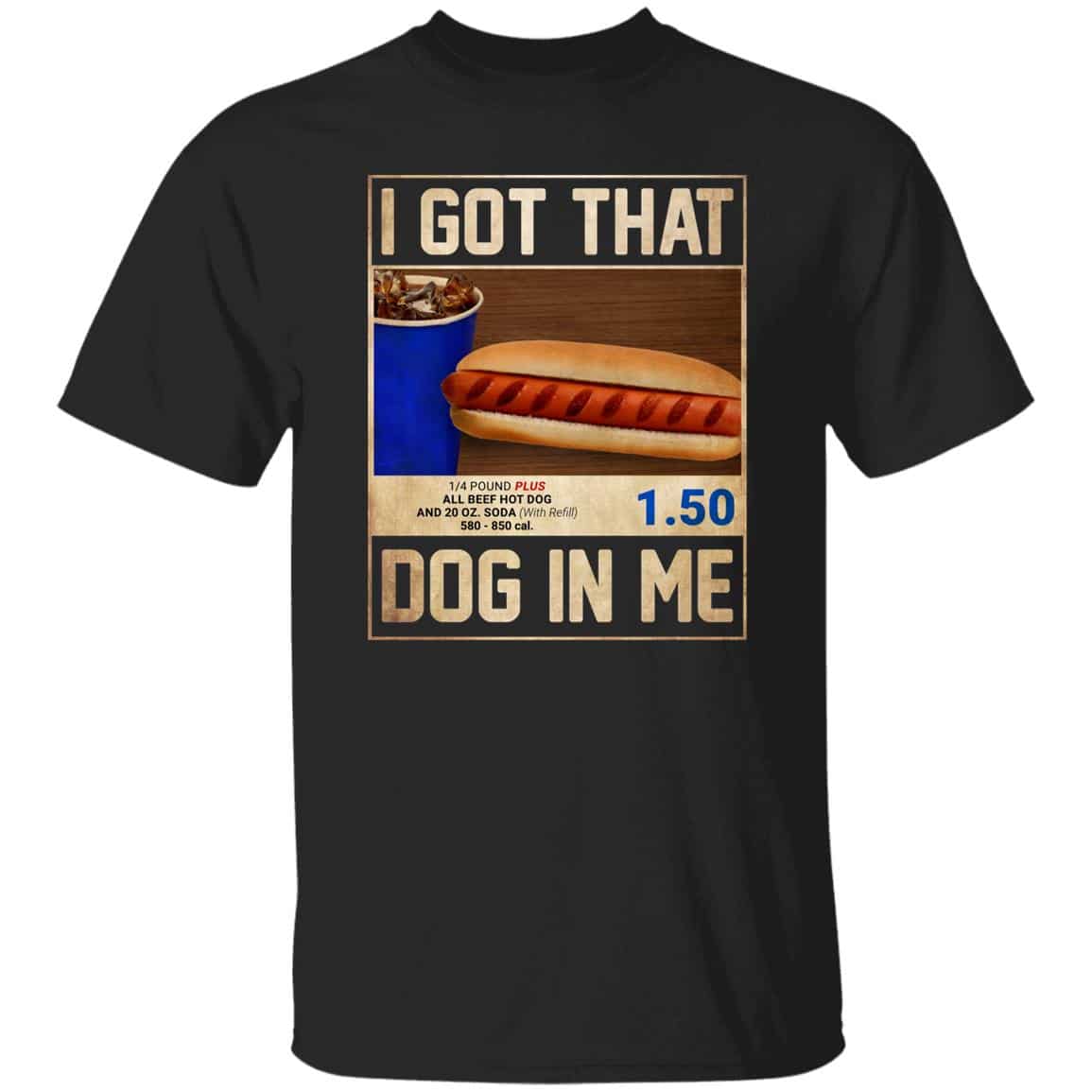 I Got That Dog In Me, Black, Unisex T-Shirt