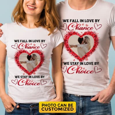 Personalized We Fall In Love By Chance We Stay In Love By Choice T-Shirt - Valentine Matching Couple V-Neck