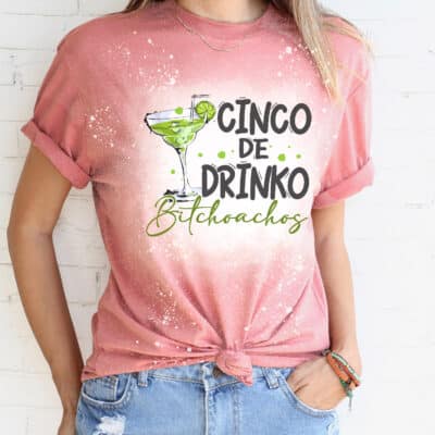 Cinco De Drinko Bitchachos Bleached Tee Shirt Women Cinco De Mayo Shirt Mexican Funny TShirt