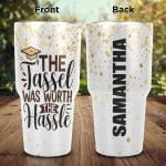 Personalized The Tassel Was Worth The Hassel Graduation Insulated Tumbler Cup With Lid and Straw