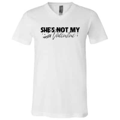 She's Not My Valentine T-Shirt, White, V-Neck T-Shirt