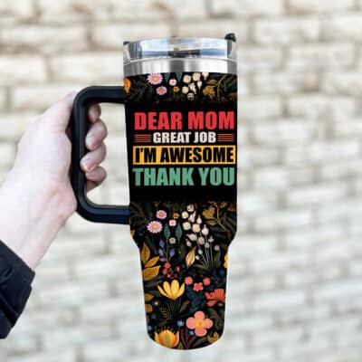 Alternative view of Custom Dear Mom Great Job I'm Awesome Thank You Funny Mother's Day Insulated Tumbler Cup With Handle and Straw
