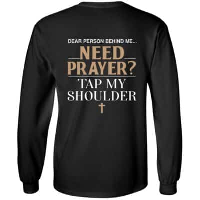 Dear Person Behind Me Need Prayer, Black, Long Sleeve