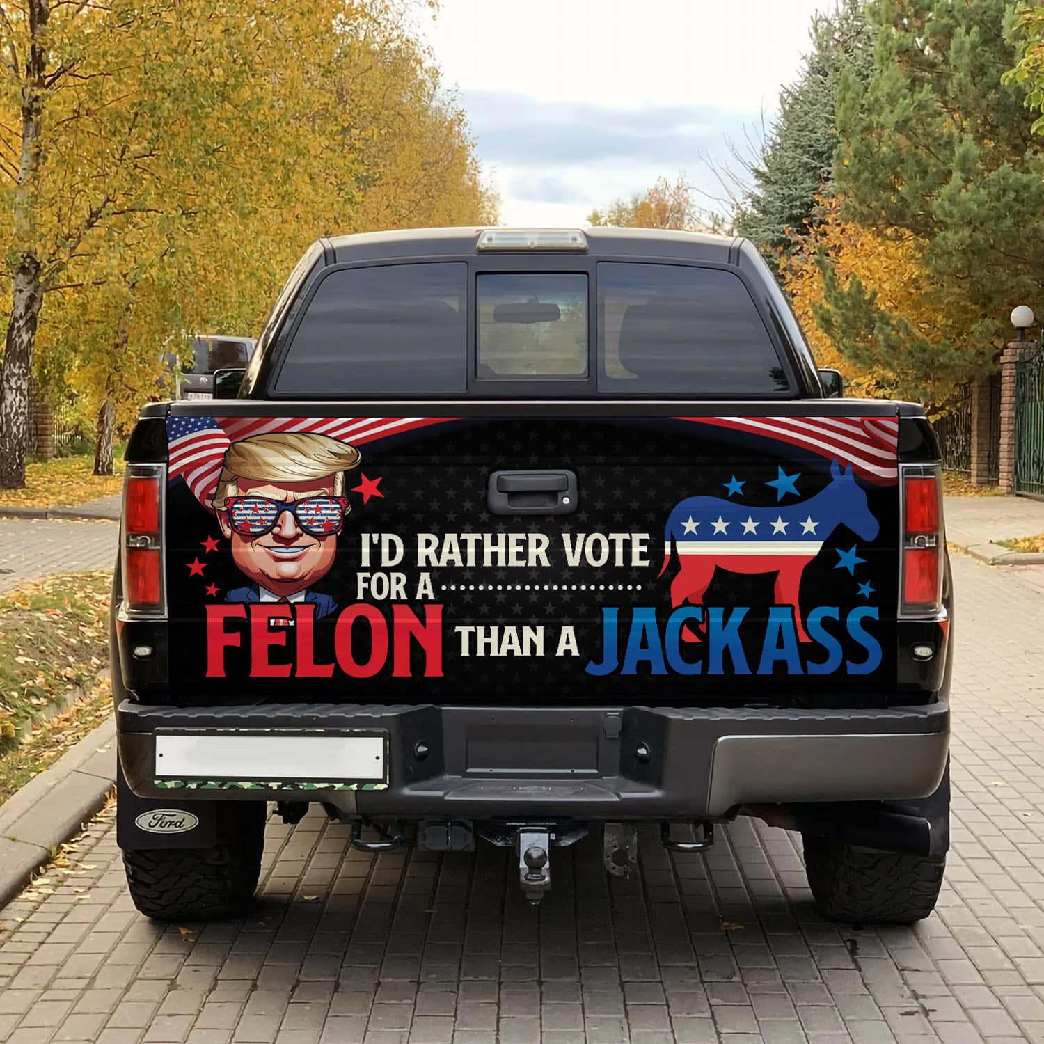 7VT. UU TIEN Vote For A Felon tailgate mk1