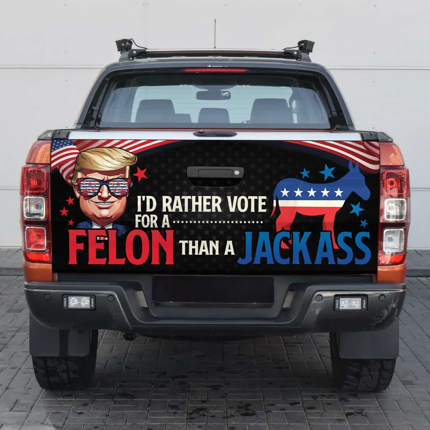7VT. UU TIEN Vote For A Felon tailgate mk2