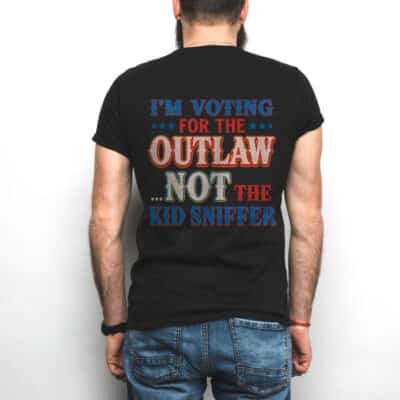 Alternative view of I'm Voting For The Outlaw Not The Kid Sniffer Funny Print On Back T-Shirt Only - Plain Front Shirt