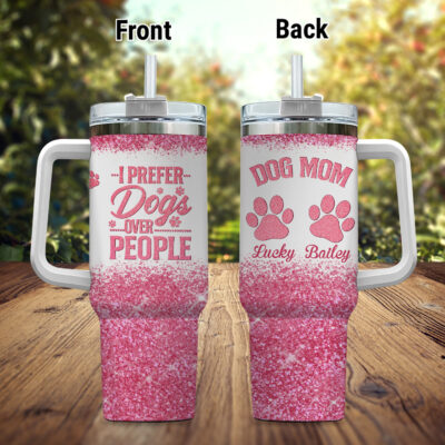 Personalized I Prefer Dogs Over People Insulated Tumbler Cup With Handle and Straw - Dog Mom Tumbler Gifts