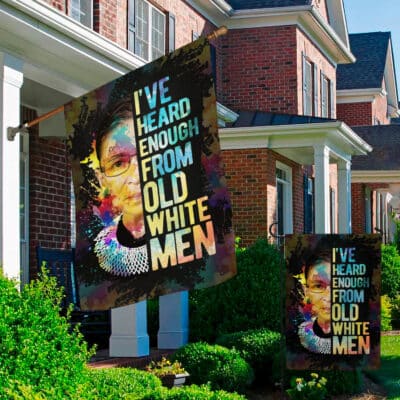 Alternative view of I've Heard Enough From Old White Men Ruth Bader Ginsburg Outdoor House Flag - Home Garden Flag