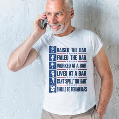 Raised The Bar Failed The Bar Should Be Behind Bars Funny Trump Harris Alexandria Nancy Biden Hillary T-Shirt