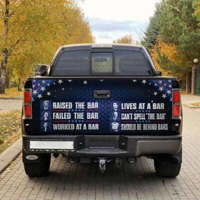 Alternative view of Raised The Bar Failed The Bar Should Be Behind Bars Funny Trump Harris Nancy Biden Truck Tailgate Decal Sticker Wrap
