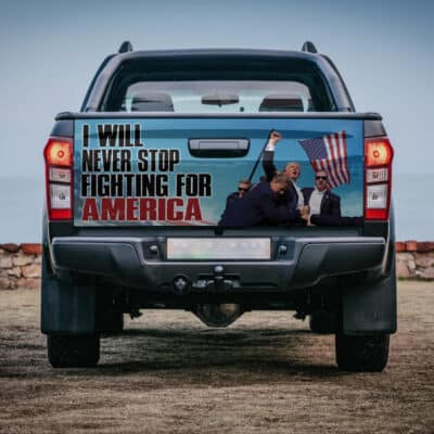 I Will Never Stop Fighting For America Trump 2024 Truck Tailgate Decal Sticker Wrap