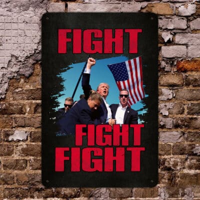 Fight Fight Fight Trump 2024 Decorative Metal Sign - Support Trump Indoor Outdoor Decor