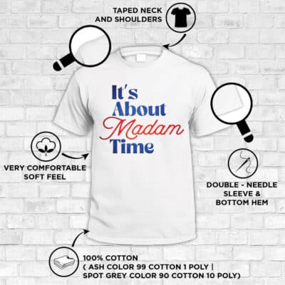Alternative view of It's About Madam Time Kamala Harris 2024 T-Shirt - Support Harris V-Neck Shirt