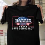 Harris 2024 Save Democracy T-Shirt - Support Kamala Harris Shirt