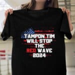 Tampon Tim Will Stop The Red Wave Funny Harris Walz 2024 T-Shirt - Support Kamala Harrris Shirt