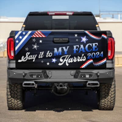 Say It To My Face Harris 2024 Truck Tailgate Decal Sticker Wrap - Support Kamala Harris Vinyl Graphic Decal Bumper Sticker
