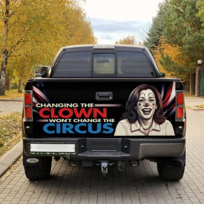 Alternative view of Changing The Clown Won't Change The Circus Funny Kamala Harris Truck Tailgate Decal Sticker Wrap