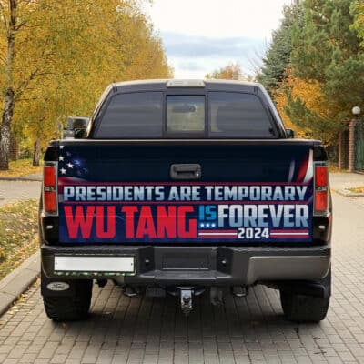 Alternative view of Presidents Are Temporary Wu Tang Is Forever 2024 Truck Tailgate Decal Sticker Wrap