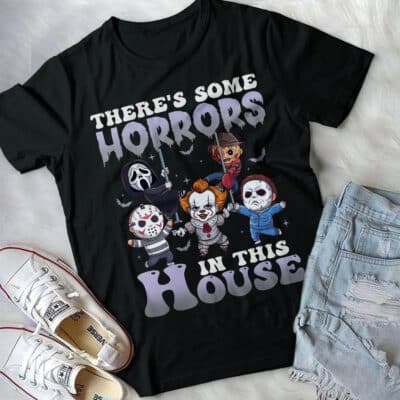 There's Some Horrors In This House Funny Horror Characters Halloween T-Shirt
