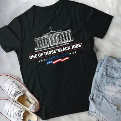 Alternative view of One Of Those Black Jobs Harris 2024 T-Shirt - Support Kamala Harris Presidential Election Shirt
