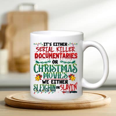 Alternative view of It's Either Serial Killer Documentaries Or Christmas Movies Ceramic Coffee Mug - Water Bottle - Travel Mug